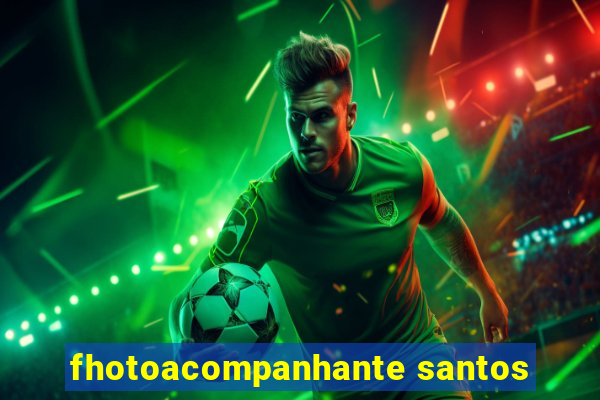 fhotoacompanhante santos